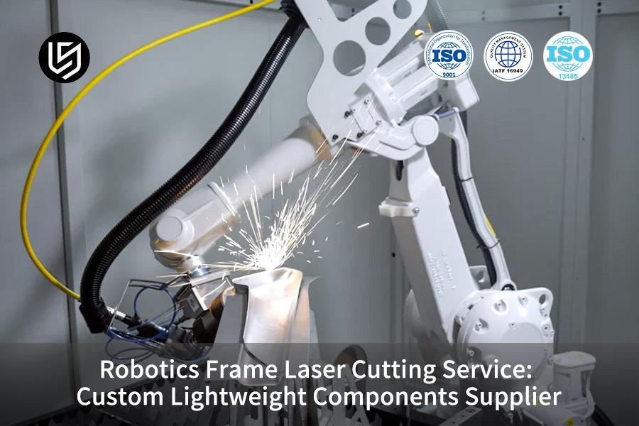 Robotics Frame Laser Cutting Service: Custom Lightweight Components Supplier