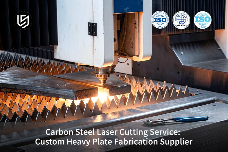 Carbon Steel Laser Cutting Service: Custom Heavy Plate Fabrication Supplier