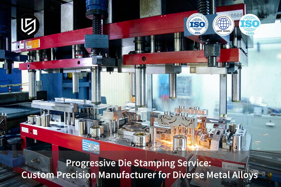 Progressive Die Stamping Service: Custom Precision Manufacturer for Diverse Metal Alloys