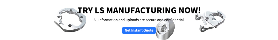 Experience LS manufacturing now!